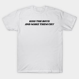 Kiss The Boys And Make Them Cry T-Shirt